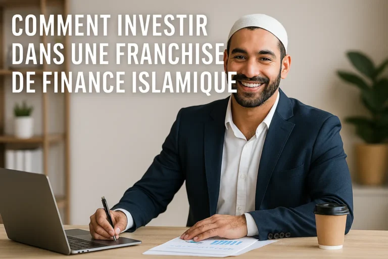Comment investir dans une franchise de finance islamique