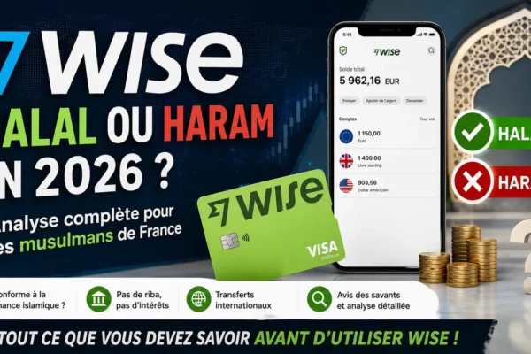 Wise halal ou haram analyse riba transferts frais et compte multi-devises